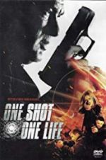Watch One Shot, One Life Myflixer
