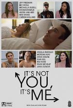 Watch It\'s Not You, It\'s Me Myflixer