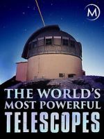 Watch The World\'s Most Powerful Telescopes Myflixer