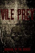 Watch Vile Prey Myflixer