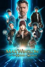 Watch Max Winslow and the House of Secrets Myflixer