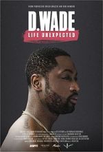 Watch D. Wade Life Unexpected Myflixer