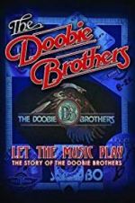 Watch The Doobie Brothers: Let the Music Play Myflixer