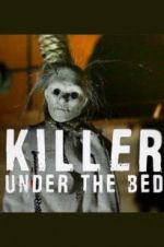 Watch Killer Under the Bed Myflixer