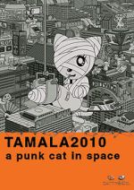 Watch Tamala 2010: A Punk Cat in Space Myflixer