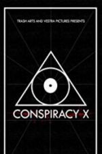 Watch Conspiracy X Myflixer