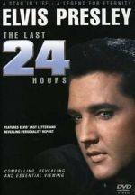 Watch Elvis: The Last 24 Hours Myflixer