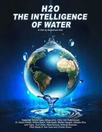 Watch H2O: The Intelligence of Water Myflixer