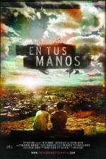Watch En tus manos Myflixer