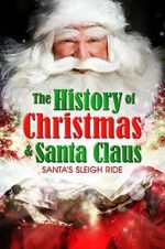 Watch Santa\'s Sleigh Ride: The History of Christmas & Santa Claus Myflixer