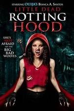 Watch Little Dead Rotting Hood Myflixer