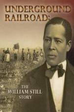 Watch Underground Railroad The William Still Story Myflixer