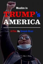 Watch Muslim in Trump\'s America Myflixer