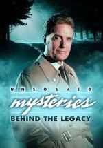 Watch Unsolved Mysteries: Behind the Legacy Myflixer