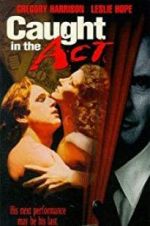 Watch Caught in the Act Myflixer