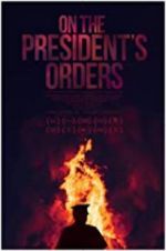 Watch On The President\'s Orders Myflixer