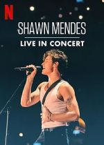 Watch Shawn Mendes: Live in Concert Myflixer