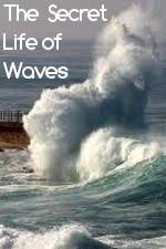 Watch The Secret Life of Waves Myflixer