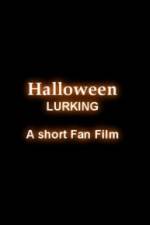 Watch Halloween Lurking Myflixer