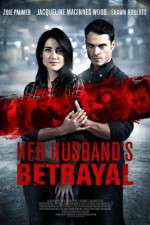 Watch Her Husband's Betrayal Myflixer