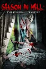 Watch Season In Hell: Evil Farmhouse Torture Myflixer