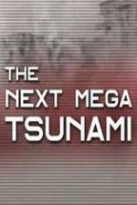 Watch National Geographic: The Next Mega Tsunami Myflixer