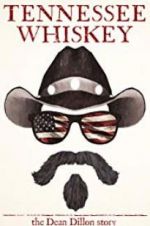 Watch Tennessee Whiskey: The Dean Dillon Story Myflixer