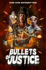 Watch Bullets of Justice Myflixer
