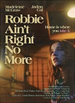Watch Robbie Ain't Right No More (Short 2023) Myflixer
