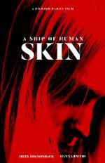 Watch A Ship of Human Skin Myflixer