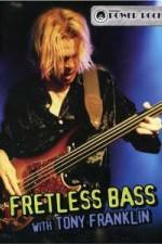 Watch Fretless Bass with Tony Franklin Myflixer