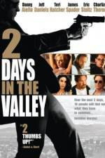 Watch 2 Days in the Valley Myflixer