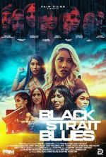 Watch Black Strait Blues Myflixer