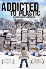 Watch Addicted to Plastic Myflixer