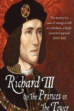 Watch Richard III: The Princes in the Tower Myflixer