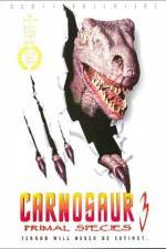 Watch Carnosaur 3 Primal Species Myflixer