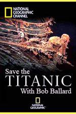 Watch Save the Titanic with Bob Ballard Myflixer