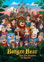 Watch Bongee Bear and the Kingdom of Rhythm Myflixer