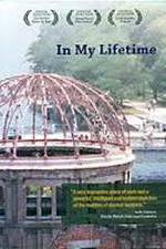 Watch In My Lifetime The Nuclear World Project Myflixer