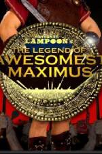 Watch The Legend of Awesomest Maximus Myflixer