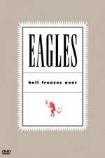 Watch Eagles Hell Freezes Over Myflixer
