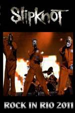 Watch SlipKnoT   Live at Rock In Rio Myflixer