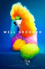 Watch Well Groomed Myflixer