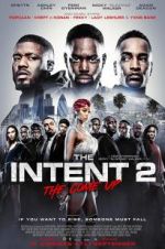 Watch The Intent 2: The Come Up Myflixer