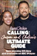 Watch Eurovision Calling: Jason and Chelcee\'s Ultimate Guide Myflixer