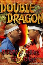 Watch Double Dragon 9: Revenging Revenge the Revenge Myflixer