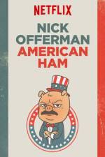 Watch Nick Offerman: American Ham Myflixer