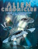 Watch Alien Chronicles: USOs and Under Water Alien Bases Myflixer