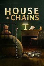 Watch House of Chains Myflixer