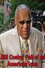 Watch Bill Cosby: Fall of an American Icon Myflixer